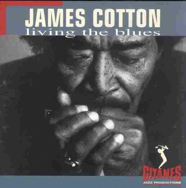 [转载]【蓝调口琴】JamesCotton《LivingTheBlues》1994