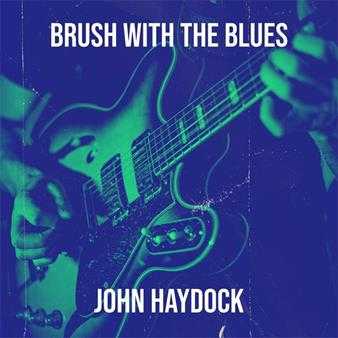 【节奏布鲁斯(J)】JohnHaydock-2022-BrushwiththeBlues(FLAC)